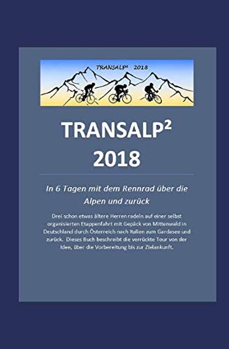 TRANSALP² 2018: In 6 Tagen über die Alpen und zurück Travel Guides