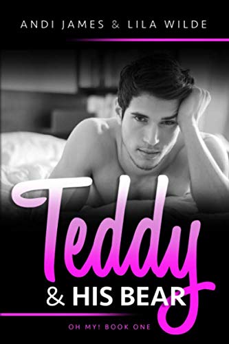 Teddy and His Bear (Oh My!, Band 1) LGBTQ+