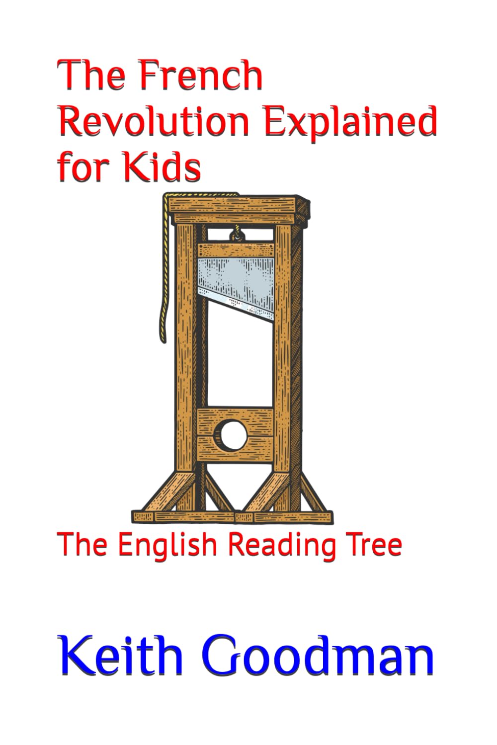 The French Revolution Explained for Kids: The English Reading Tree Education & Training