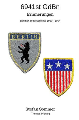 6941st Gd Bn - Erinnerungen: Berliner Zeitgeschichte 1950 - 1994 book