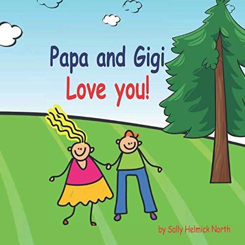 Papa and Gigi Love You! Non-fiction