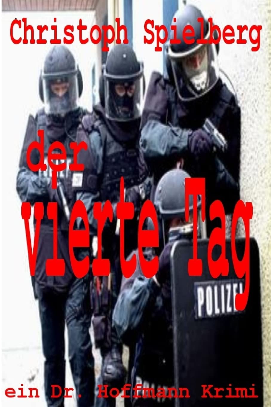 Der vierte Tag (Dr. Hoffmann Krimis, Band 4) Contemporary literature