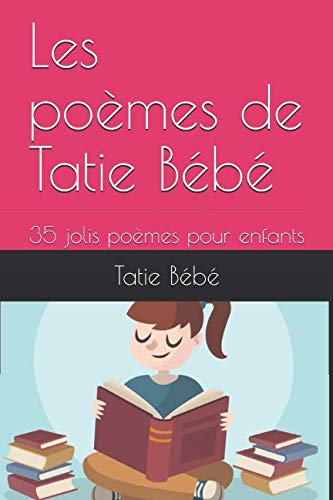 Les poèmes de Tatie Bébé: 35 jolis poèmes pour enfants book