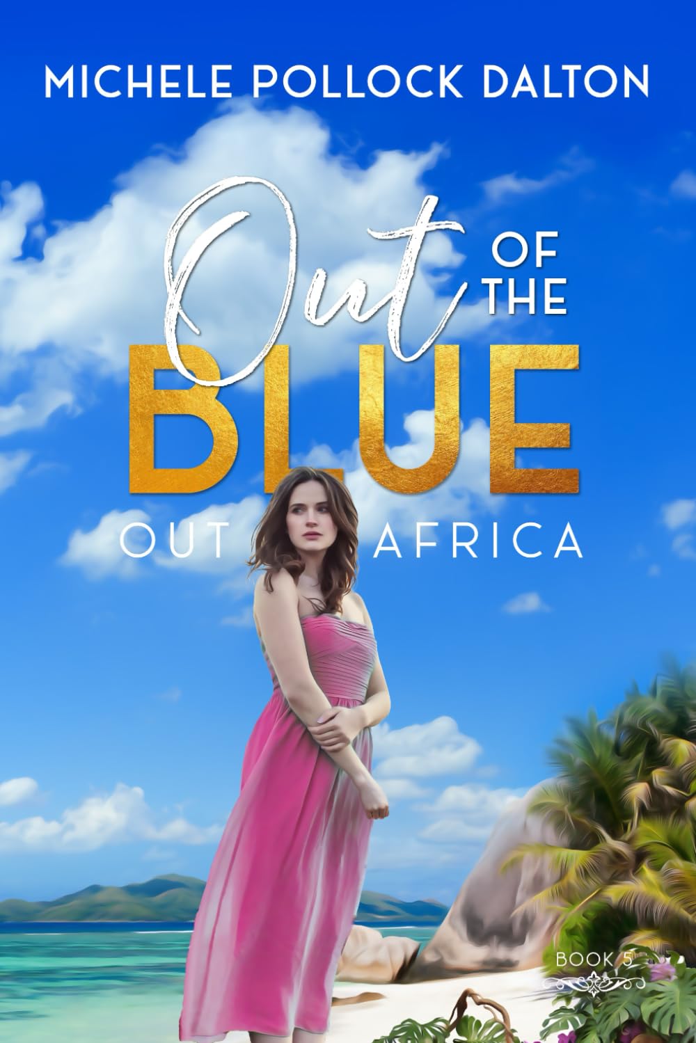 Out of the Blue (Out of Africa, Band 5) Historical Fiction