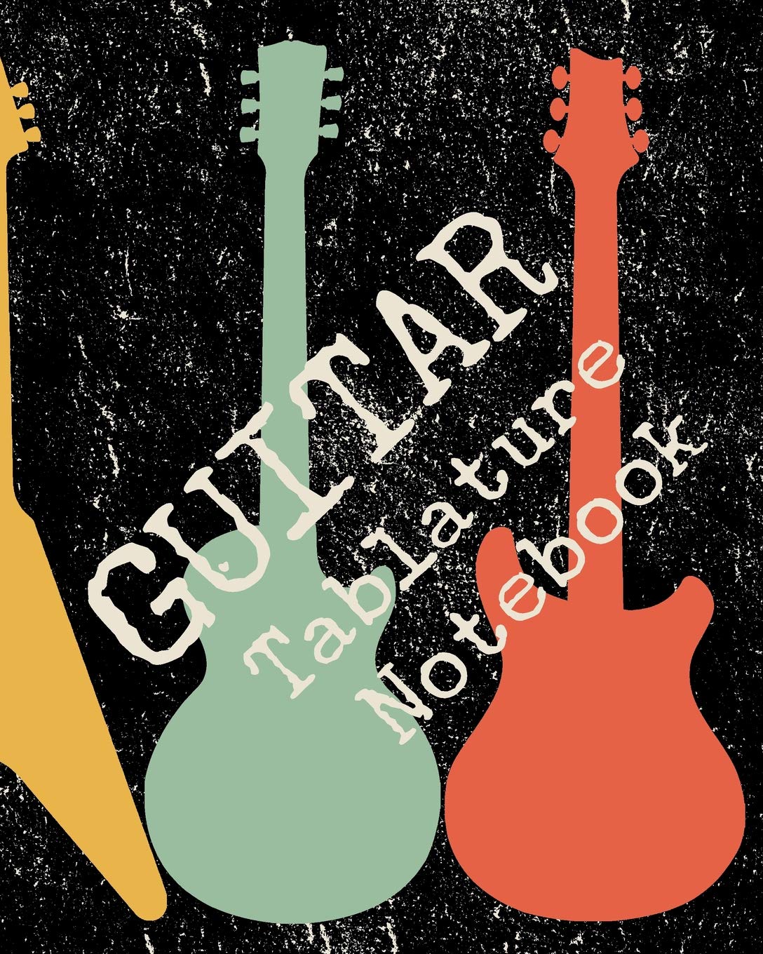 Guitar Tablature Notebook: Blank Tab Music Paper 6 line staves and 5 blank chord boxes on top of each page 110 pages (GT 8" x 10" 110pages retro5, Band 5) Social Sciences