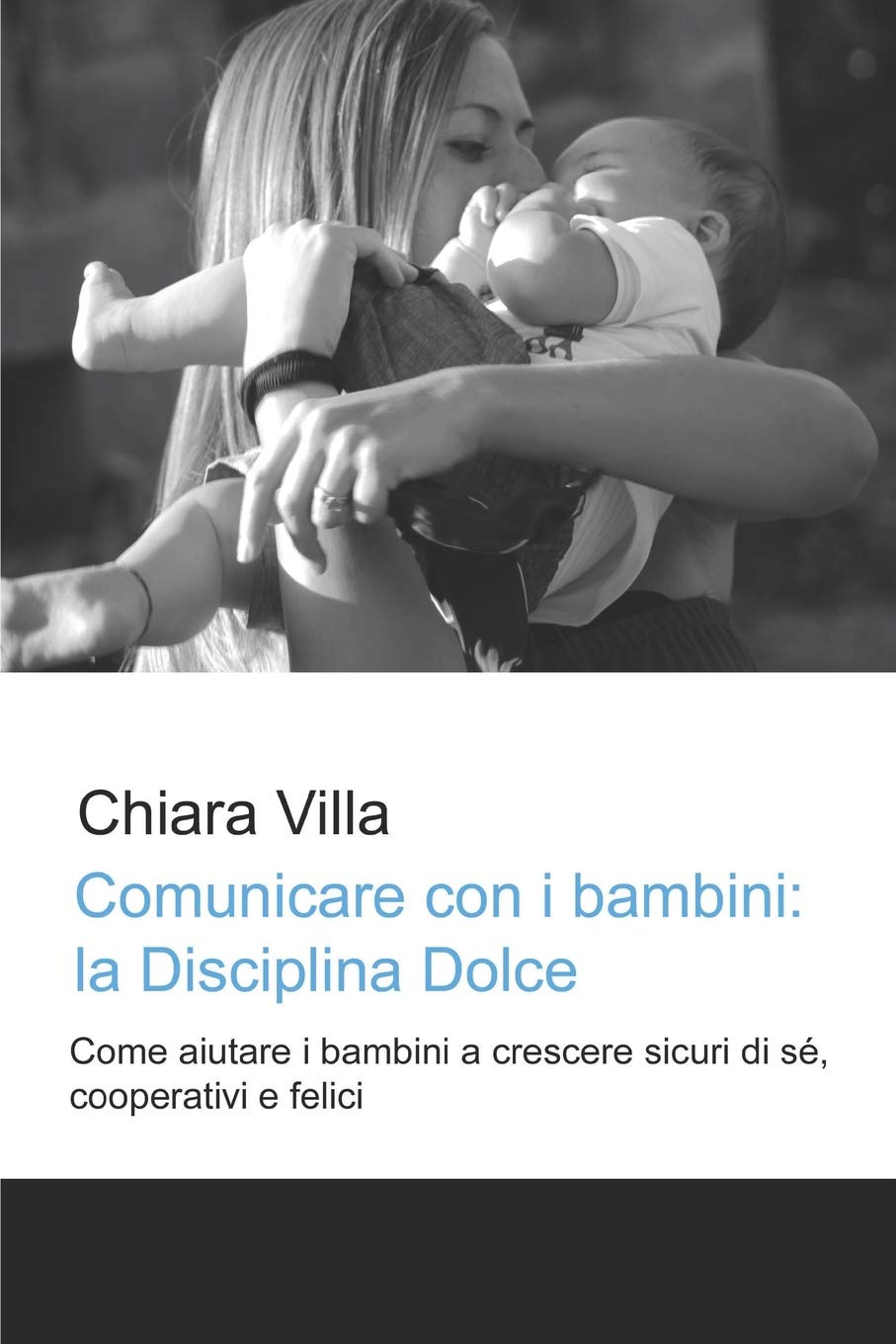 Comunicare con i bambini: la Disciplina Dolce: Come aiutare i bambini a crescere sicuri di sé, cooperativi e felici Study Guides