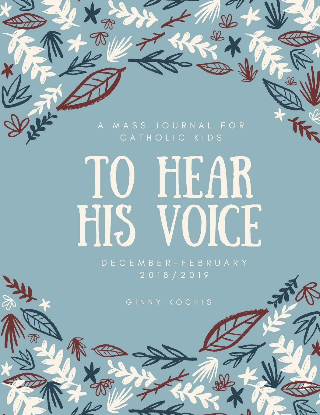 To Hear His Voice: A Mass Journal for Catholic Kids Social Sciences
