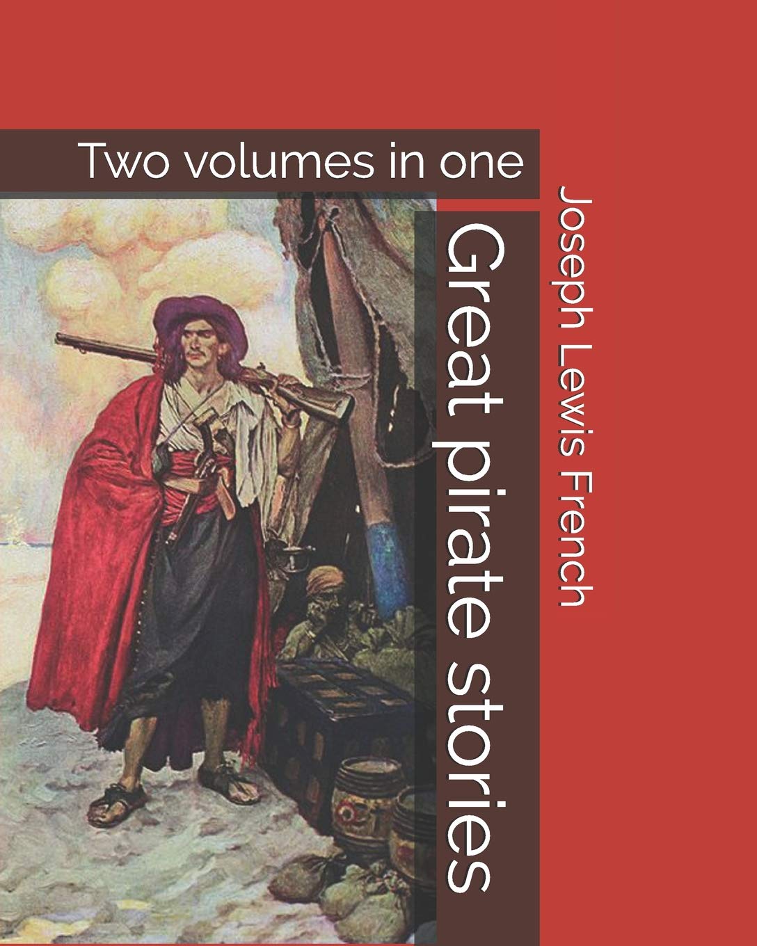 Great pirate stories: Two volumes in one Essays & Short Stories