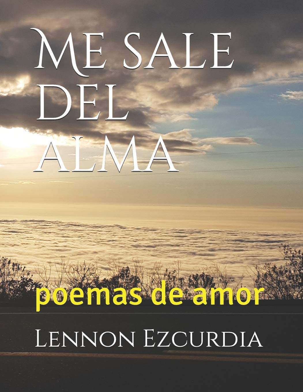 Me sale del alma: poemas de amor Poetry