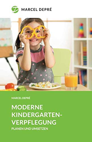 Moderne Kindergartenverpflegung planen und umsetzen Cooking & Enjoying