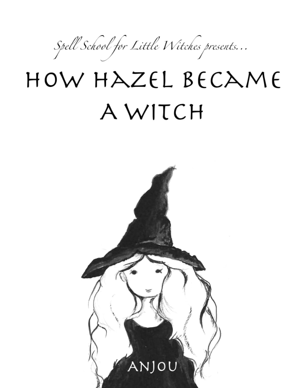 How Hazel Became a Witch (Spell School for Little Witches, Band 1) Novels & Short Stories