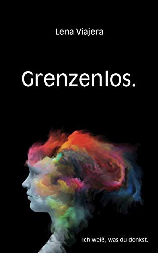 Grenzenlos.: Ich weiß, was du denkst. Contemporary literature