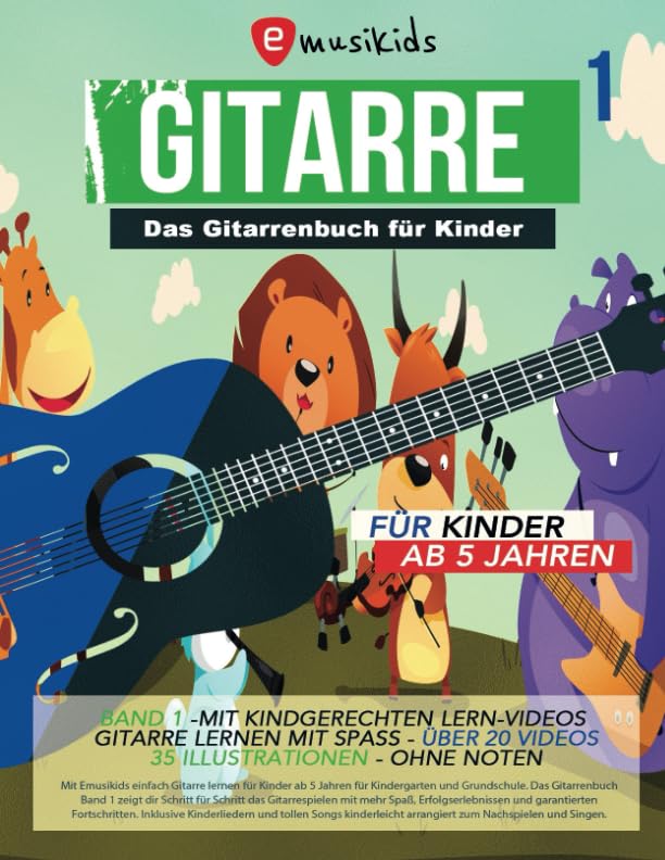 Das Gitarrenbuch für Kinder - Band 1 , für Kinder ab 5 Jahren - ohne Noten: Gitarre lernen ohne Noten - mit über 20 Videos und 35 Illustrationen - alles in Farbe Sheet Music