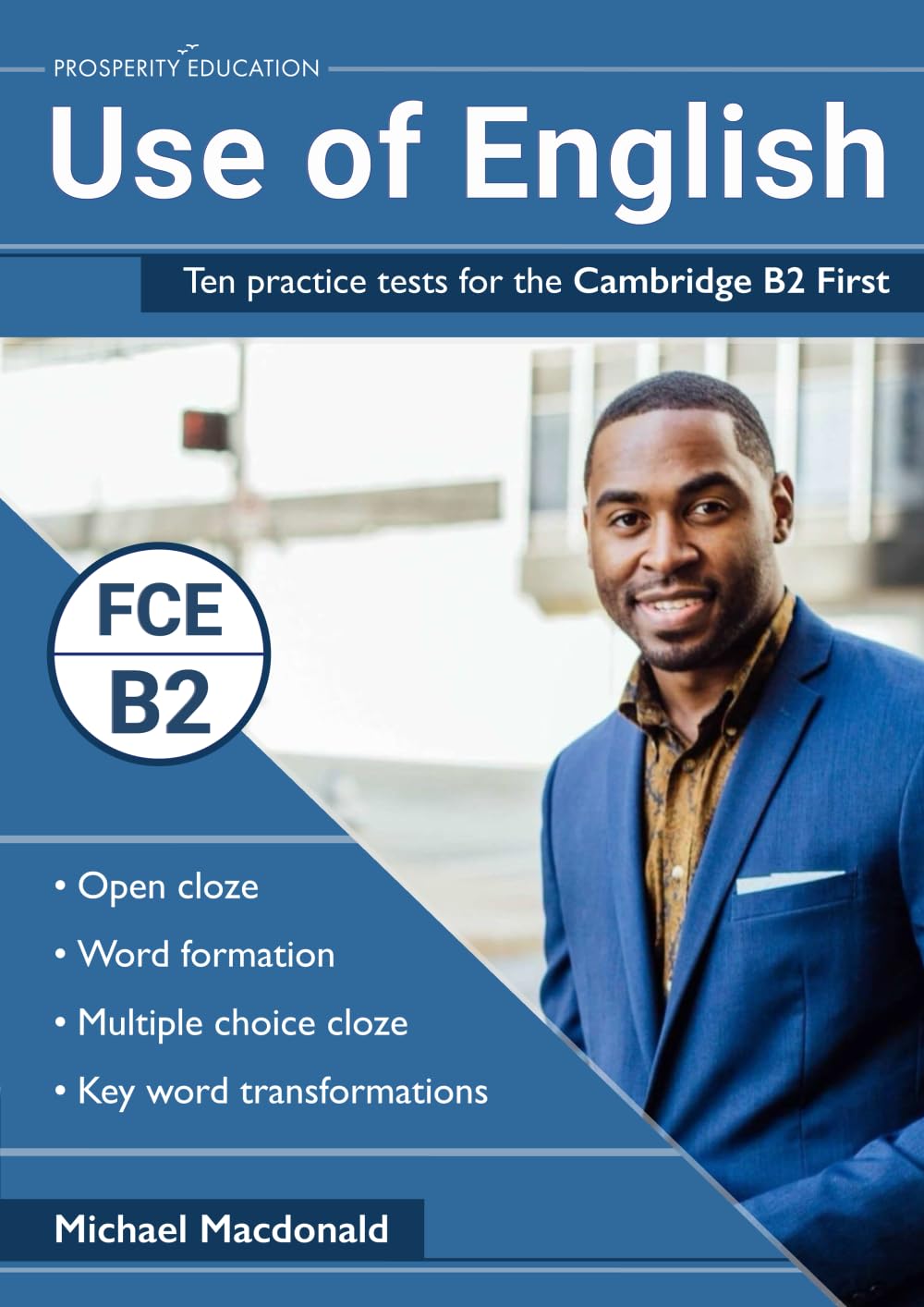 Use of English: Ten practice tests for the Cambridge B2 First Foreign Languages ​​& Dictionaries