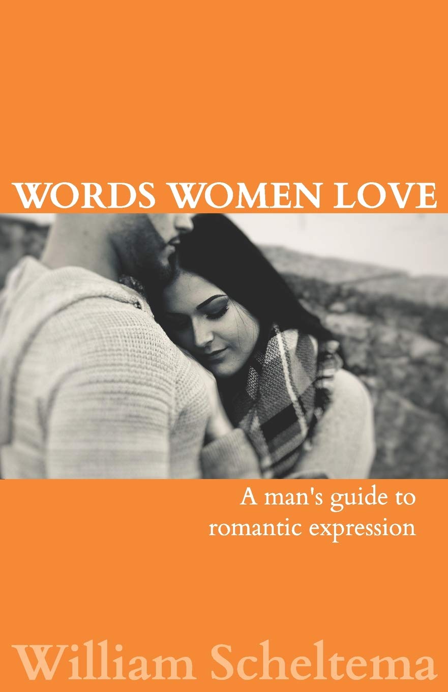 Words Women Love: A man's guide to romantic expression (Epic Man Series, Band 1) Religion & Esotericism