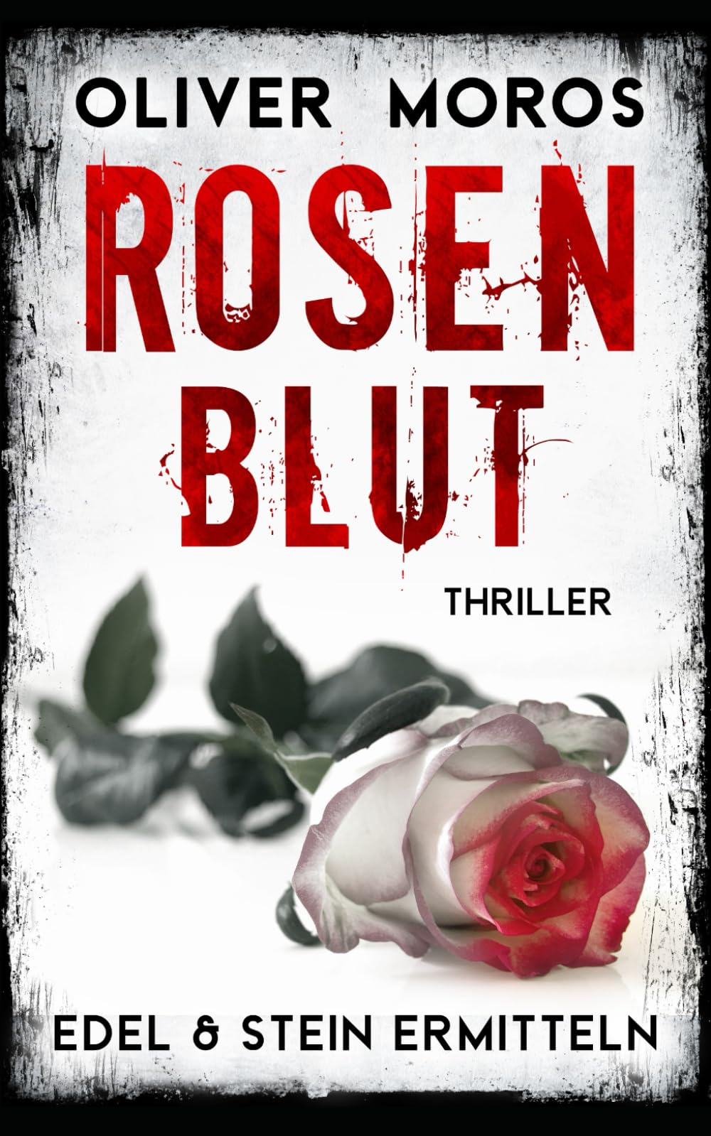 Rosenblut: Thriller (Kripo Berlin / Edel und Stein ermitteln) Contemporary literature