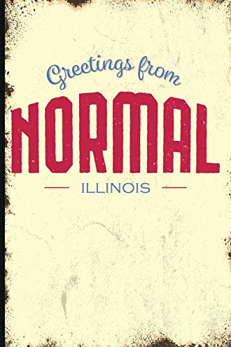 Greetings from Normal, Illinois: Funny name of a town in IL Cornell Notes Template journal book to write your best vacation spots in the world Travel Guides