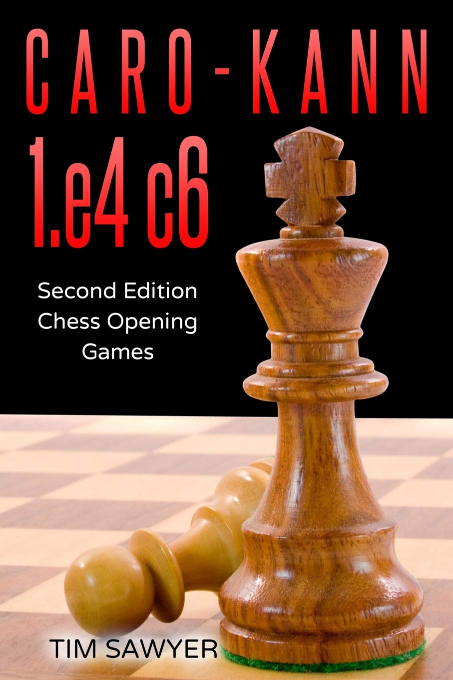 Caro-Kann 1.e4 c6: Second Edition - Chess Opening Games (Sawyer Chess Games, Band 3) Leisure & Fun