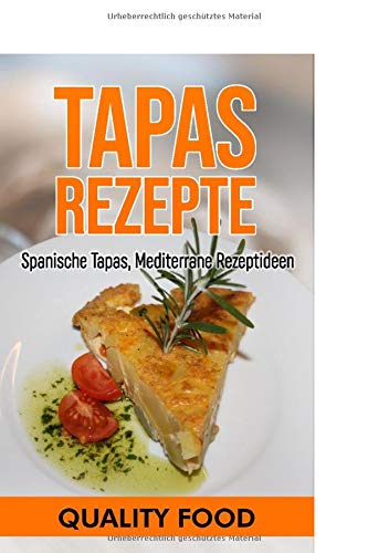 Tapas Rezepte: Spanische Tapas, Mediterrane Rezeptideen book