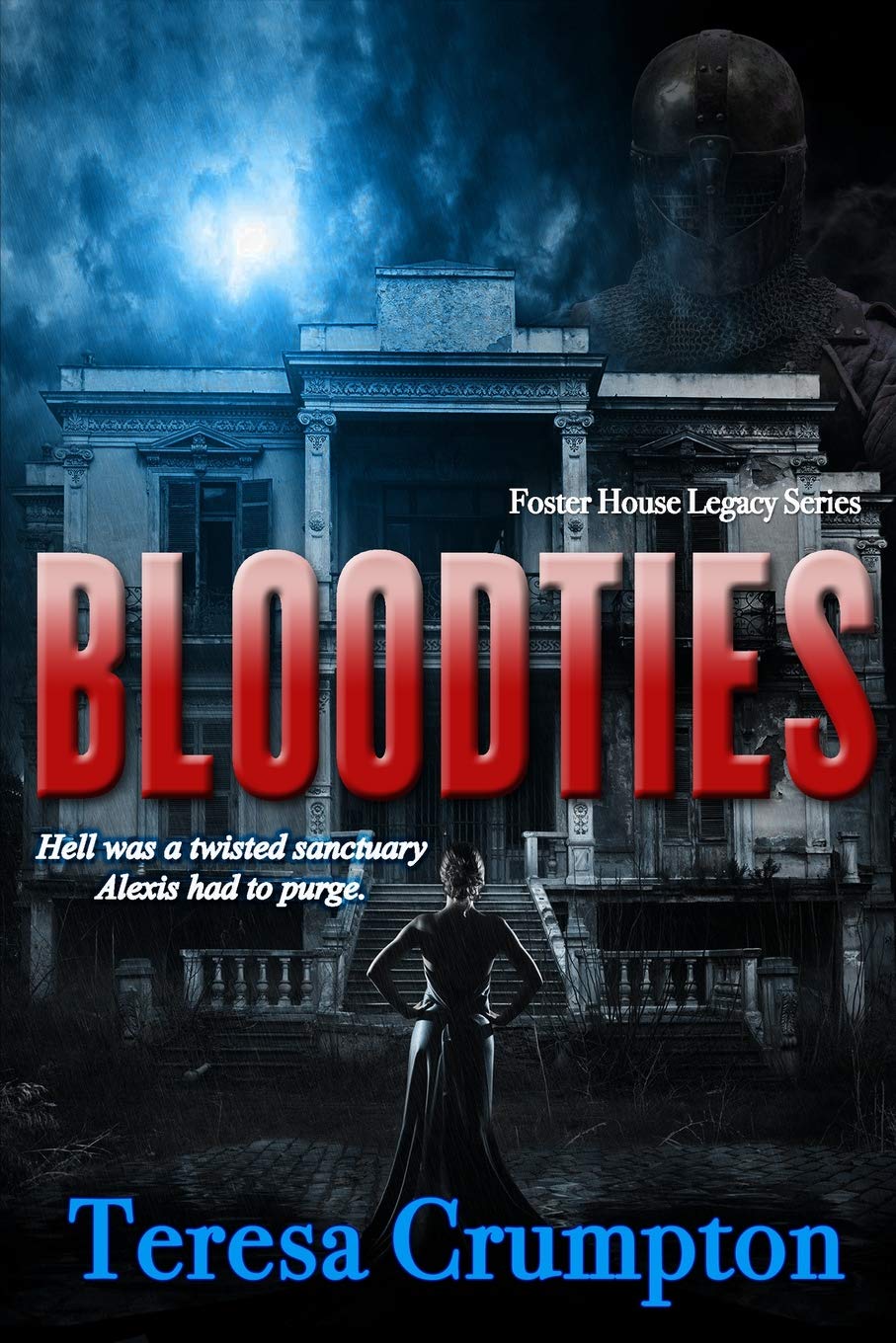 Bloodties (The Foster House Legacy Series, Band 2) Horror & Mystery