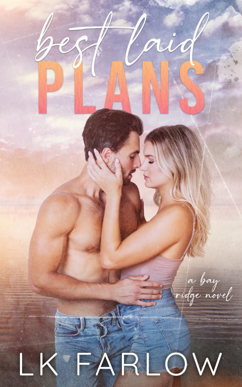 Best Laid Plans: A Brother's Best Friend Standalone Romance (The Bay Ridge Series) New Adult