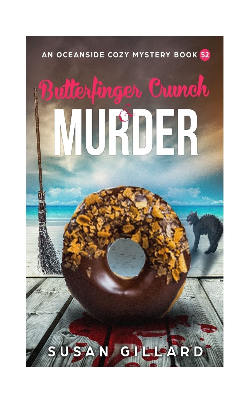 Butterfinger Crunch & Murder: An Oceanside Cozy Mystery Book 52 Cosy Mystery & Humour