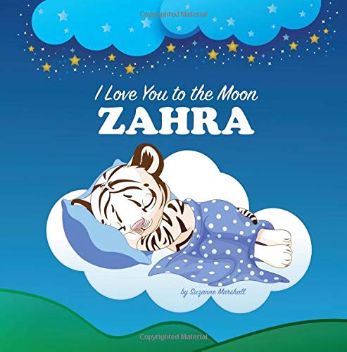 I Love You to the Moon, Zahra: Bedtime Story & Personalized Book (Personalized Books, Bedtime Stories for Kids, Children's Bedtime Stories, Bedtime ... Bedtime Stories for Babies, Gifts for Kids) Parents & Children