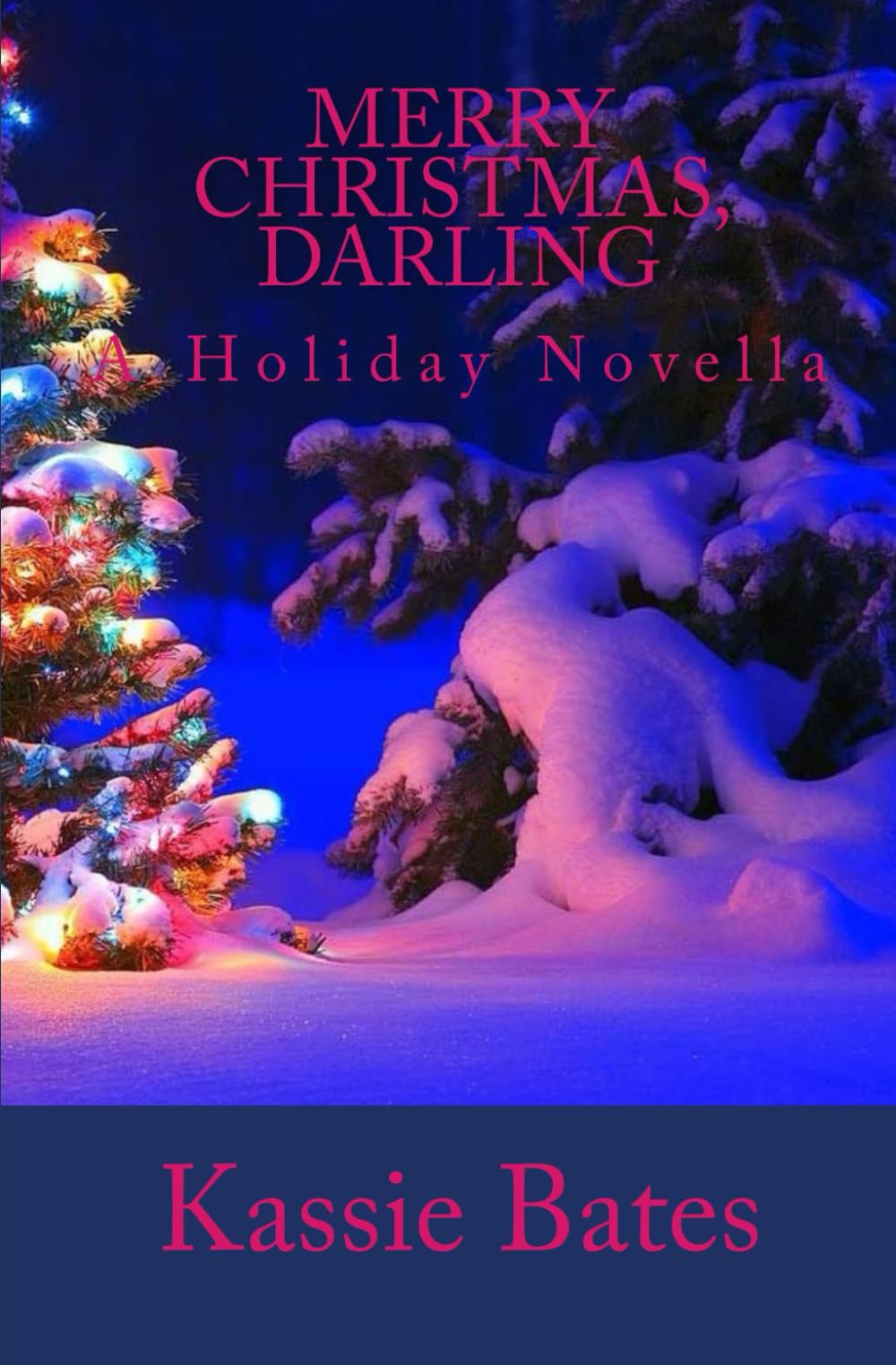 Merry Christmas, Darling: A Holiday Novella Contemporary Romance