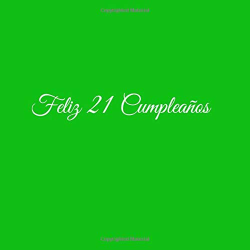 Feliz 21 cumpleaños: Libro De Visitas 21 Años Feliz Cumpleanos para Fiesta ideas regalos decoracion accesorios eventos firmas fiesta mujer hombre ... 21 anos aniversario cumpleanos Cubierta Verde book