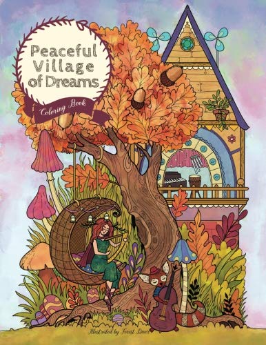 Peaceful Village of Dreams - Coloring Book: Serene Little Village Series (Coloring Gifts for Adults, Women, Kids) Hobbies & Crafts