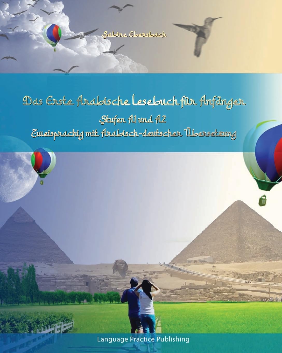 Das Erste Arabische Lesebuch für Anfänger: Stufen A1 und A2 Zweisprachig mit Arabisch-deutscher Übersetzung Umschrift und Audiodateien inklusive (Gestufte Arabische Lesebücher, Band 1) Foreign Languages ​​& Dictionaries
