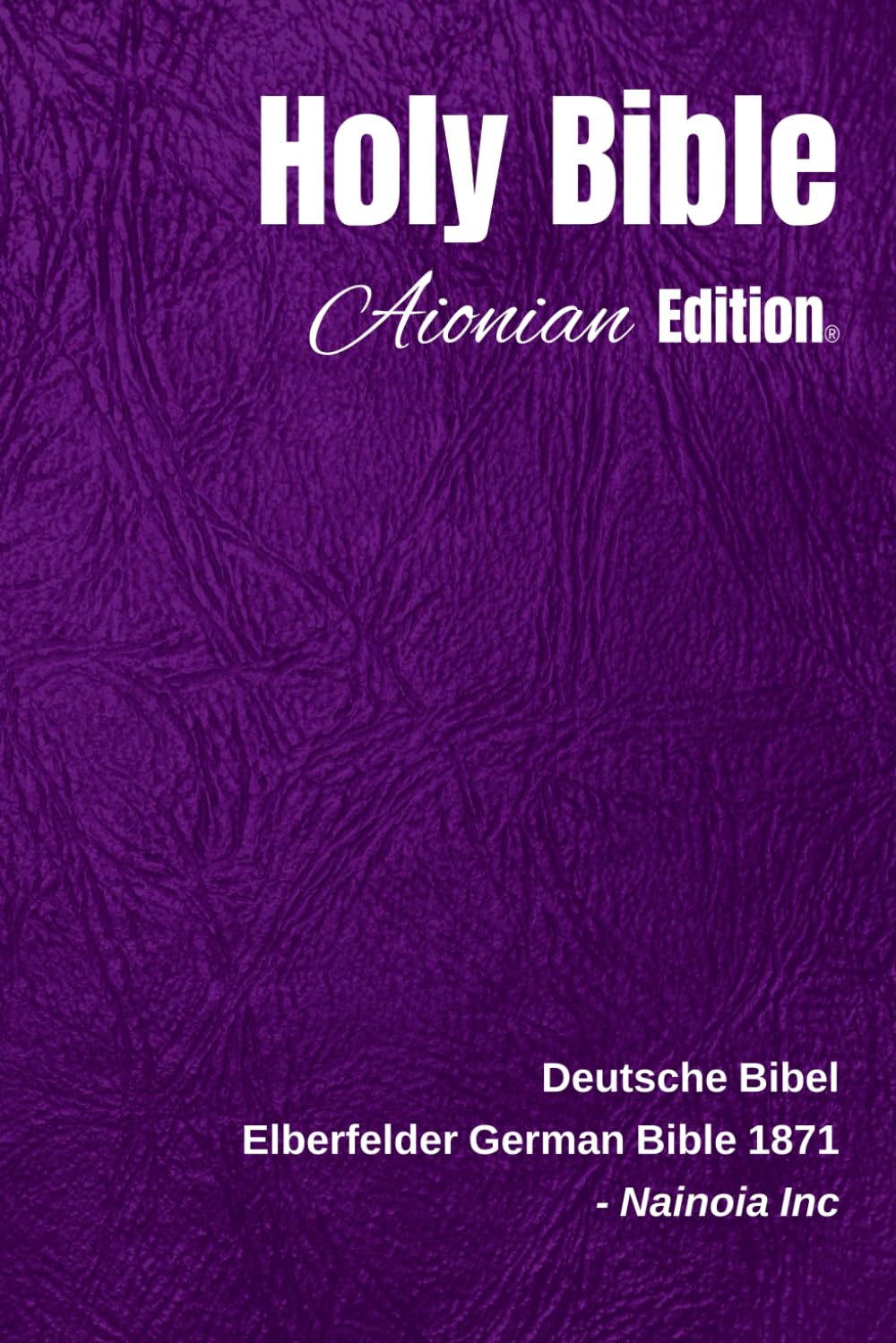 Holy Bible Aionian Edition: Elberfelder German Bible 1871 book