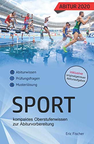 Abitur Sport: kompaktes Oberstufenwissen inklusive originalgetreuer Prüfungsaufgaben Study Guides