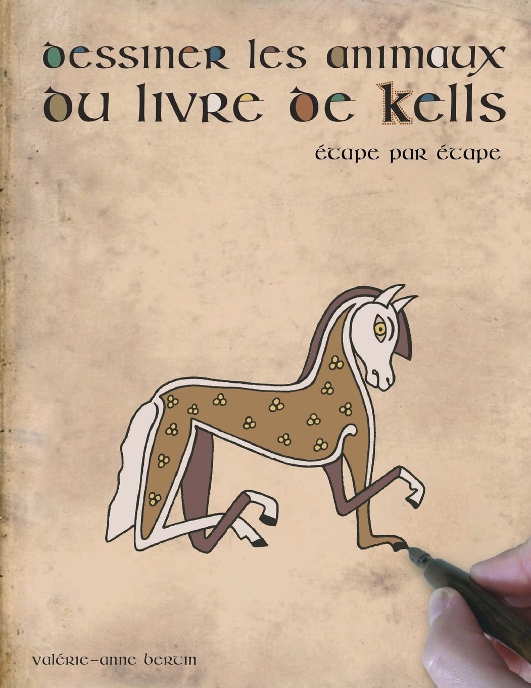 Dessiner les animaux du livre de Kells: étape par étape book
