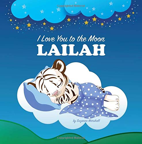 I Love You to the Moon, Lailah: Bedtime Story & Personalized Book (Bedtime Stories for Kids, Bedtime Stories for Babies, Personalized Books, Personalized Baby Gifts, Baby Gifts) Parents & Children