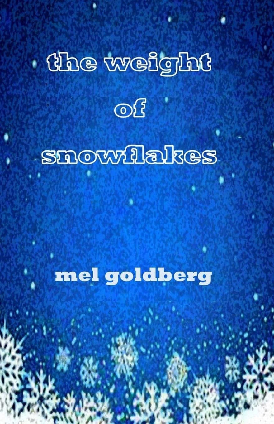 The Weight of Snowflakes Poetry