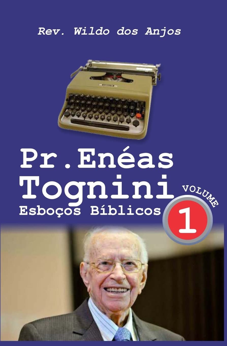 Pr. Enéas Tognini: Esboços Bíblicos - Vol 1 Religion & Esotericism