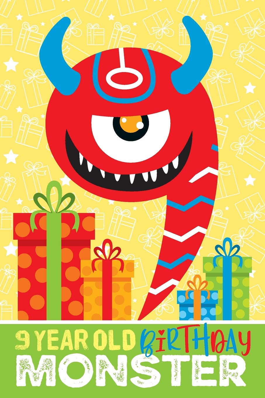 9 Year Old Birthday Monster: Birthday Gift Journal for Nine Year Old Child, with Blank Lined and Unlined Pages for Writing and Drawing Books