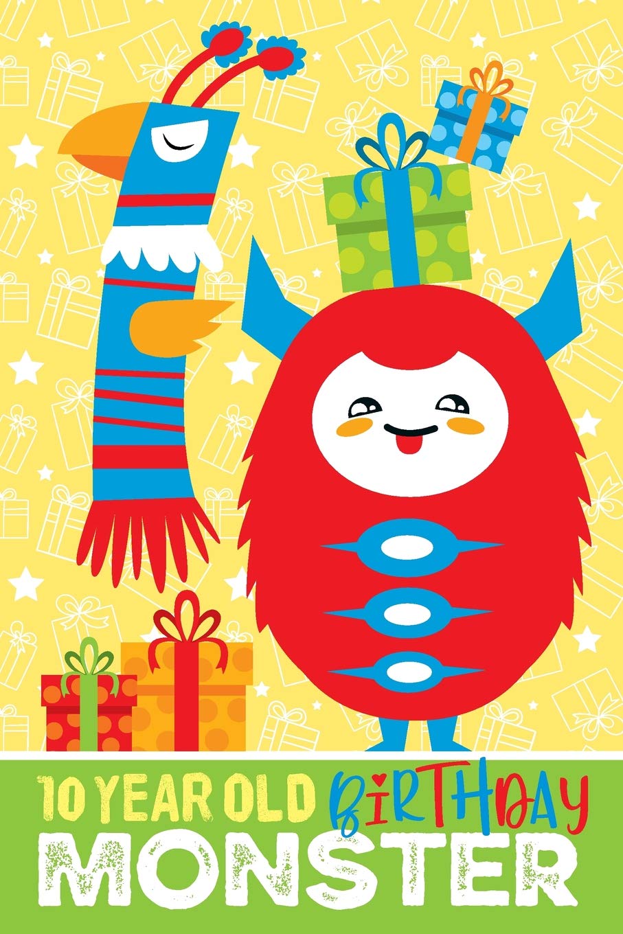 10 Year Old Birthday Monster: Birthday Gift Journal for Ten Year Old Child, with Blank Lined and Unlined Pages for Writing and Drawing Books