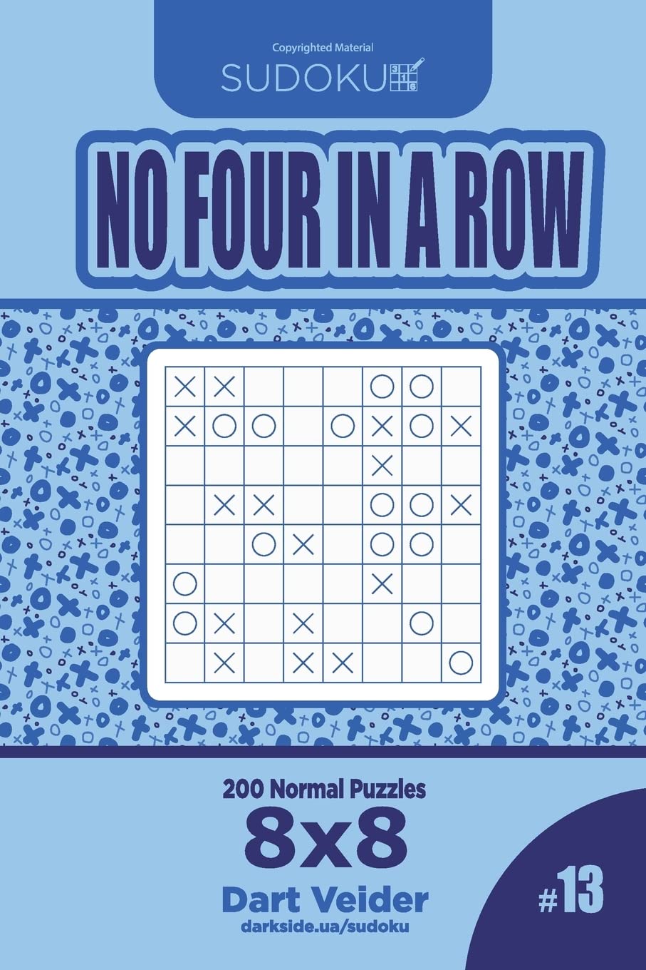Sudoku No Four in a Row - 200 Normal Puzzles 8x8 (Volume 13) Leisure & Fun