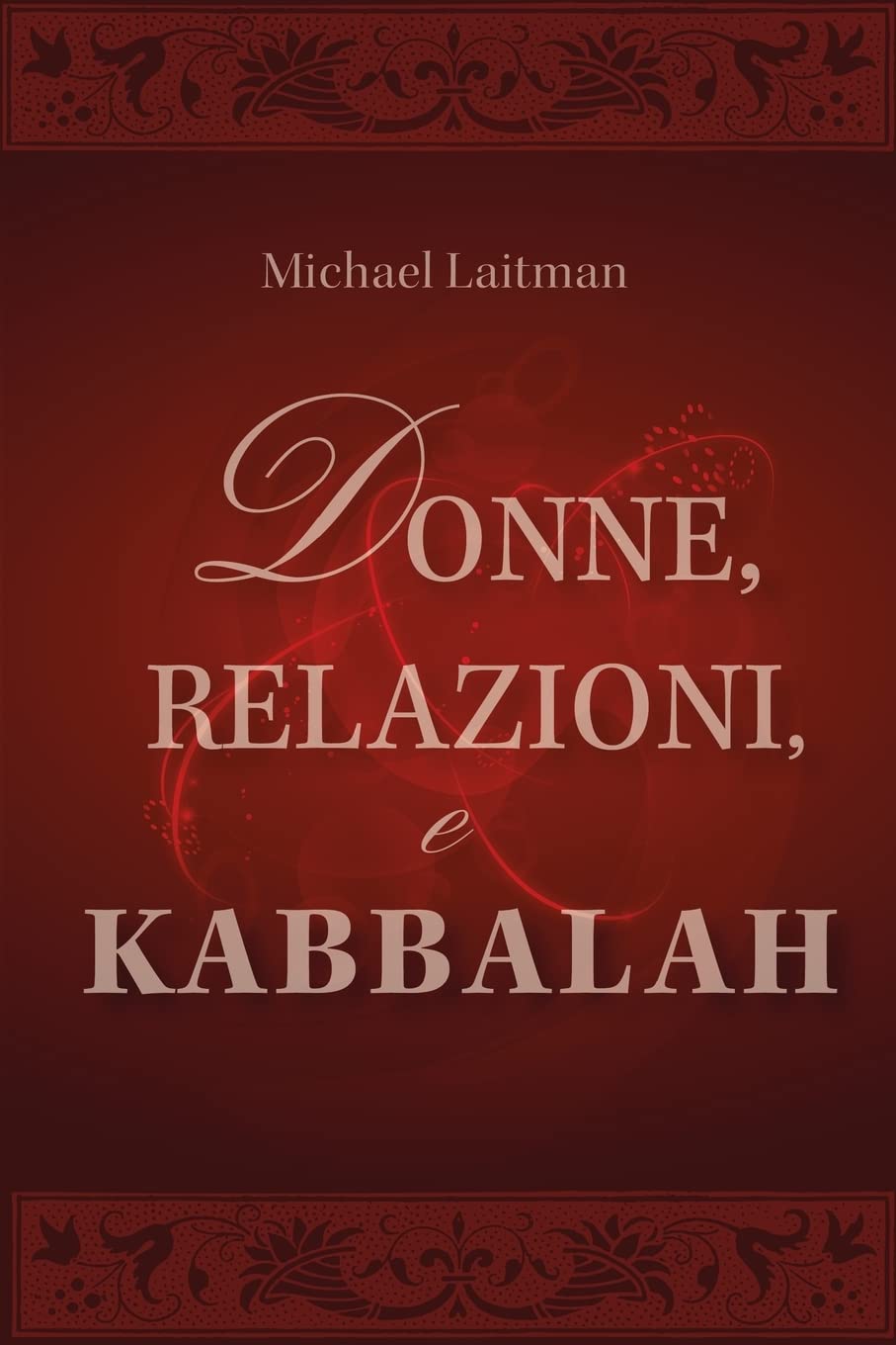 Donne, Relazioni e Kabbalah: Domande e Risposte sulla Realizzazione Spirituale della Donna Parents & Children