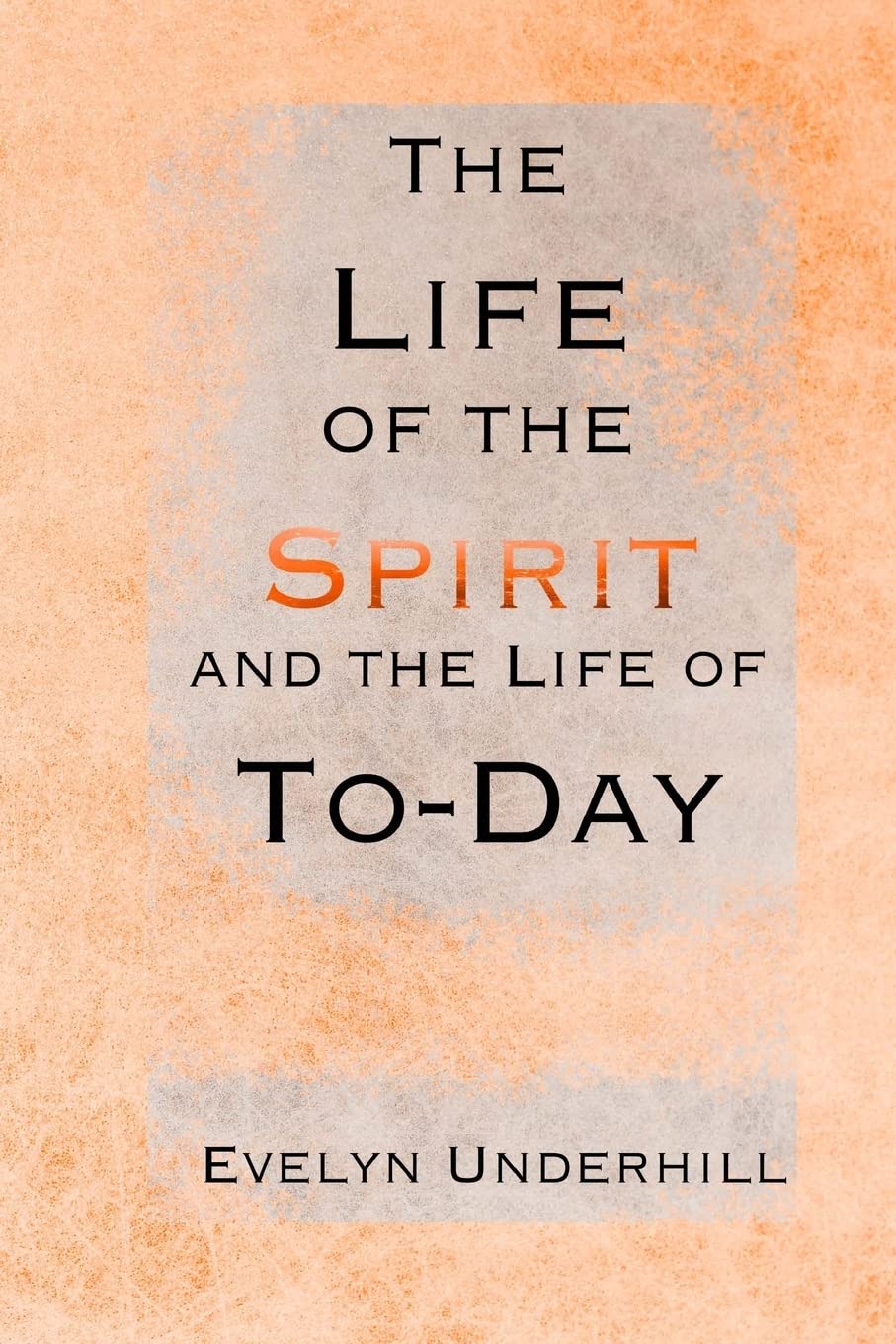 The Life of the Spirit and the Life of To-Day Politics & History