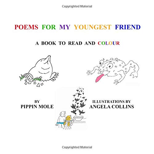 Poems for my Youngest Friend: A Book to Read and Colour Novels & Short Stories