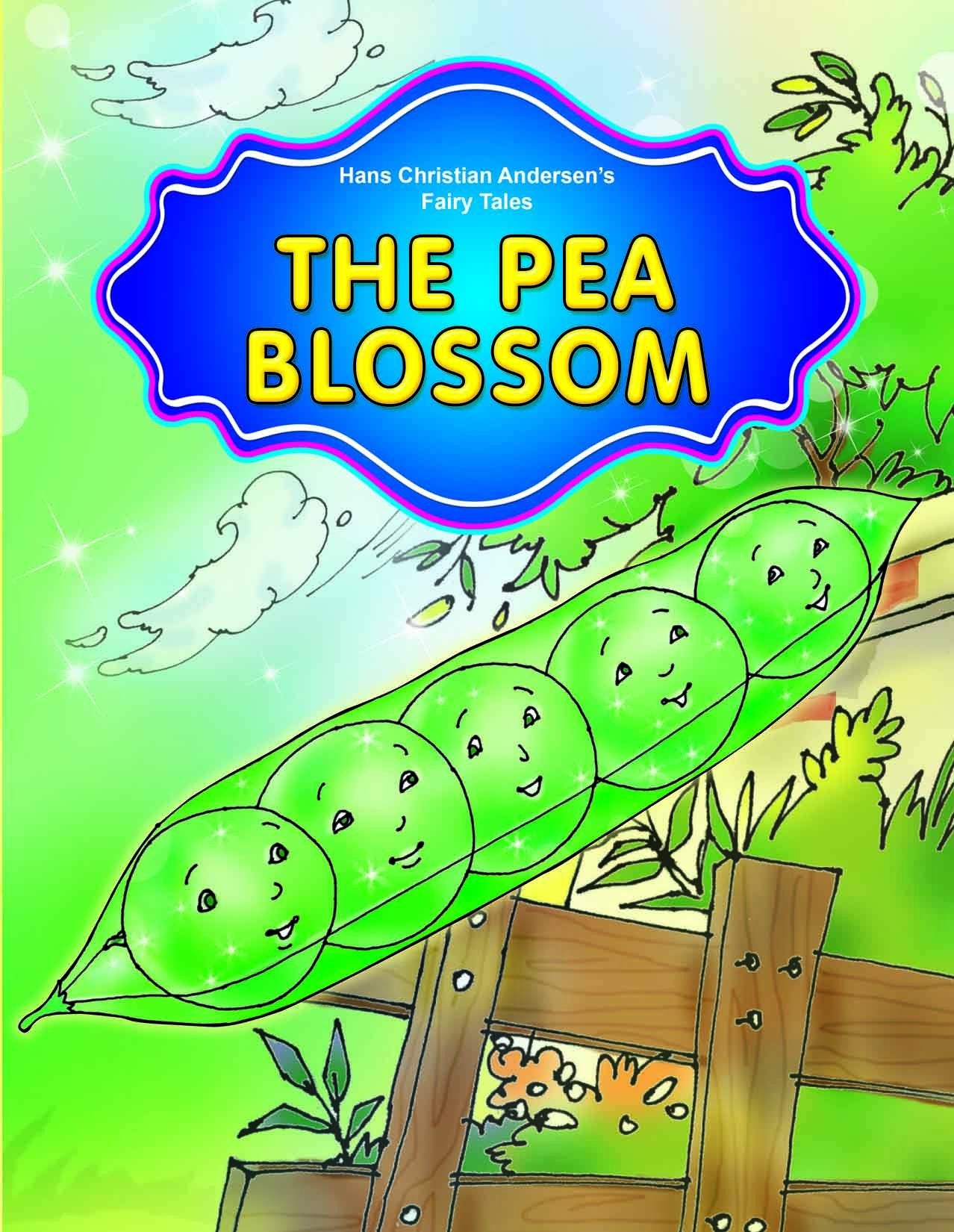 The Pea - Blossom (Hans Christian Andersen's Fairy Tales) Books