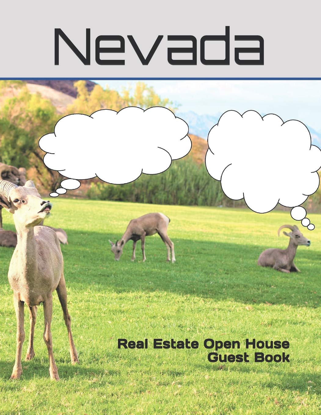 Nevada Real Estate Open House Guest Book: Nevada’s state animal, The Bighorn Sheep. A book containing spaces for guests’ names, phone numbers, email addresses and Real Estate notes. Books