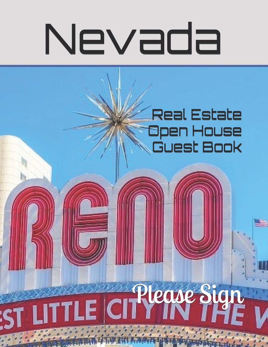 Nevada Real Estate Open House Guest Book: Downtown Reno, NV. A book containing spaces for guests’ names, phone numbers, email addresses and Real Estate notes. Books
