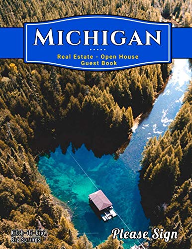 Michigan Real Estate Open House Guest Book: Spaces for guests’ names, phone numbers, email addresses and Real Estate Professional’s notes. Business, Finance & Career
