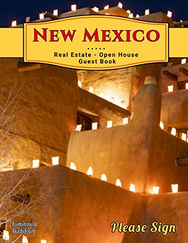 New Mexico Real Estate Open House Guest Book: Spaces for guests’ names, phone numbers, email addresses and Real Estate Professional’s notes. book