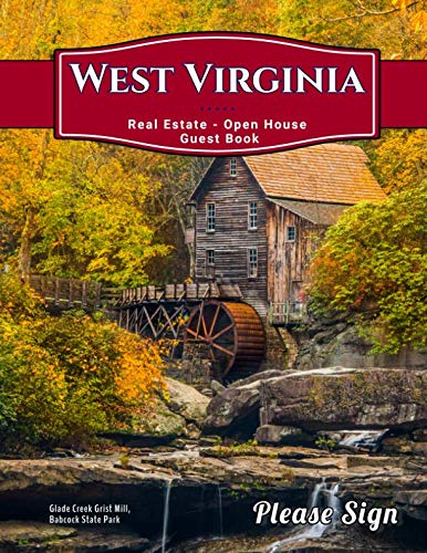 West Virginia Real Estate Open House Guest Book: Spaces for guests’ names, phone numbers, email addresses and Real Estate Professional’s notes. Business, Finance & Career