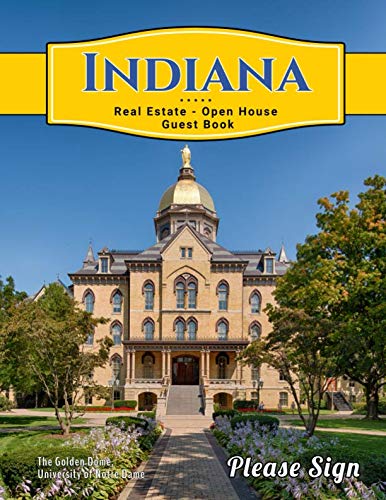 Indiana Real Estate Open House Guest Book: Spaces for guests’ names, phone numbers, email addresses and Real Estate Professional’s notes. Business, Finance & Career